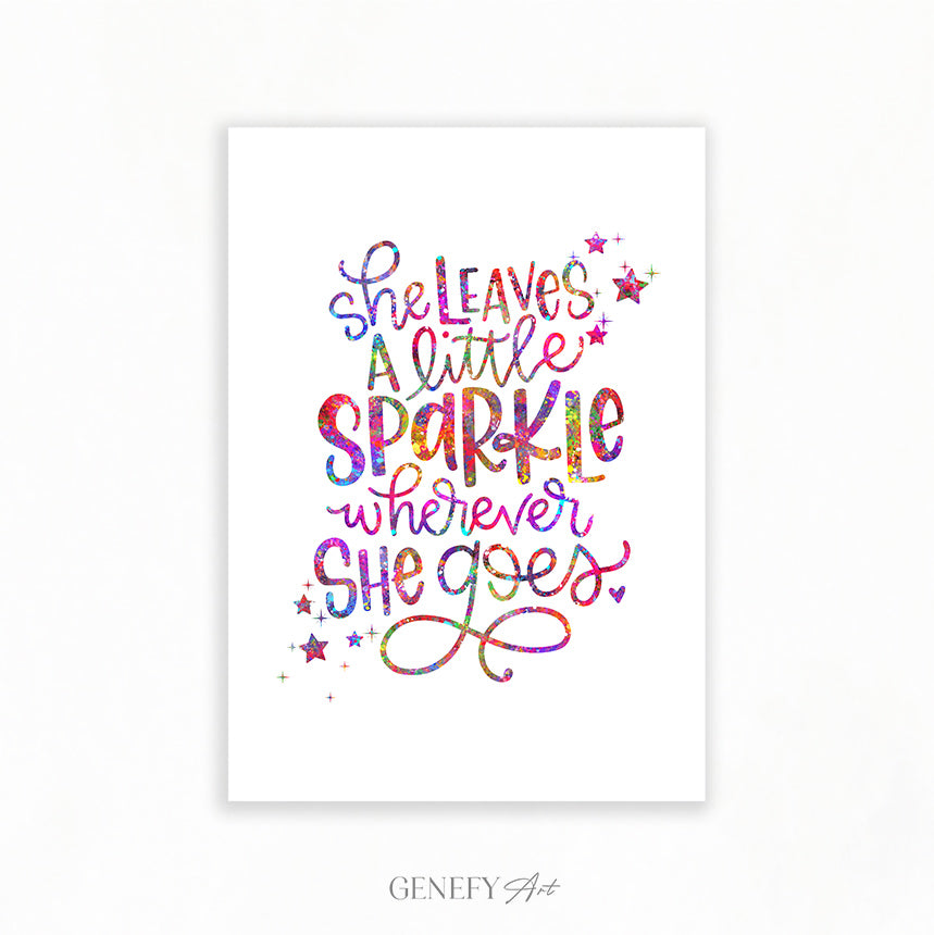 She Leaves A Little Sparkle Wherever She Goes Quote Watercolour Print