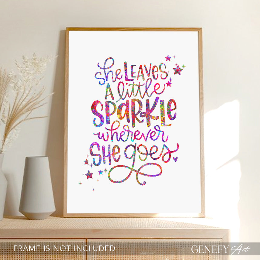 She Leaves A Little Sparkle Wherever She Goes Quote Watercolour Print