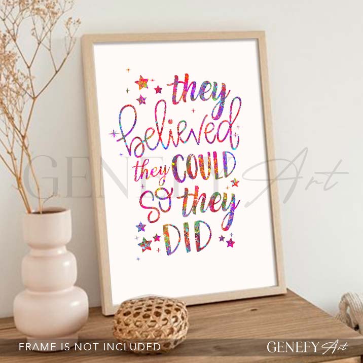 They Believed They Could So They Did Quote Watercolour Print