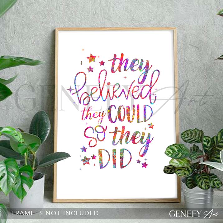 They Believed They Could So They Did Quote Watercolour Print