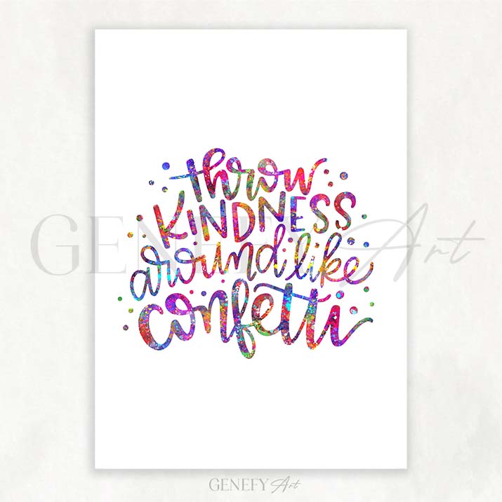 Throw Kindness Around Like Confetti Quote Watercolour Print