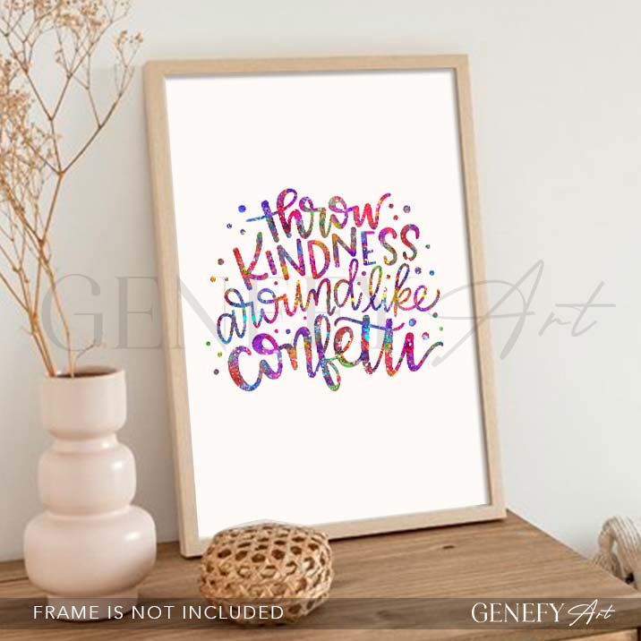 Throw Kindness Around Like Confetti Quote Watercolour Print