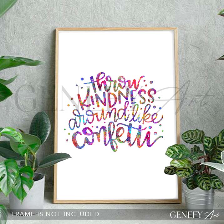 Throw Kindness Around Like Confetti Quote Watercolour Print