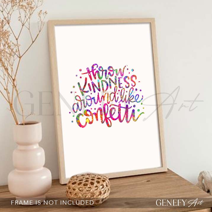 Throw Kindness Around Like Confetti Quote Watercolour Print
