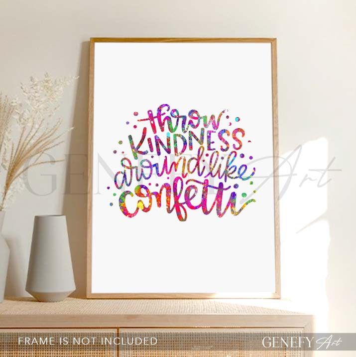 Throw Kindness Around Like Confetti Quote Watercolour Print