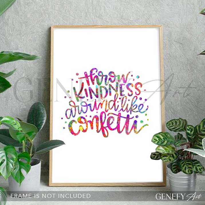 Throw Kindness Around Like Confetti Quote Watercolour Print