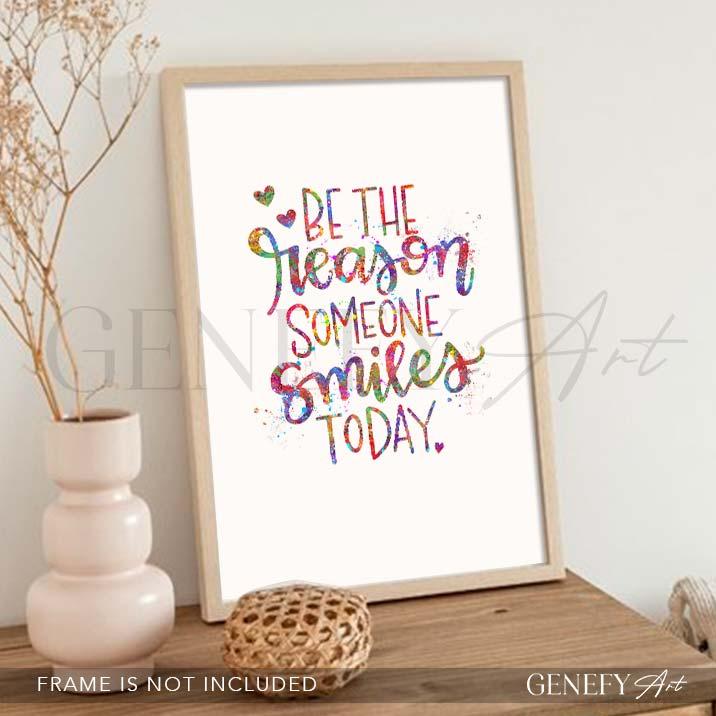 Be The Reason Someone Smiles Today Quote Watercolour Print - Genefy Art