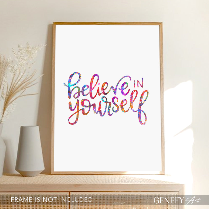 Inspirational Quote Print - Believe In Yourself