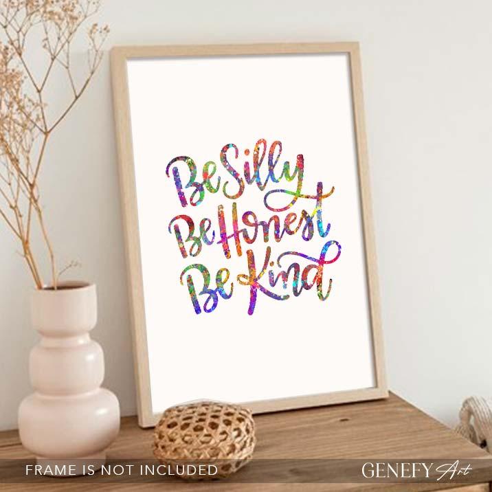 Be Silly Be Honest Be Kind Quote Watercolour Print - Genefy Art