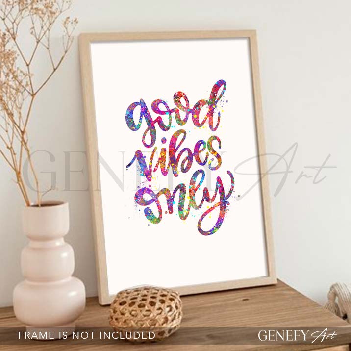 Good Vibes Only Quote Watercolour Print