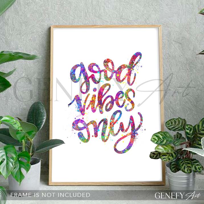 Good Vibes Only Quote Watercolour Print