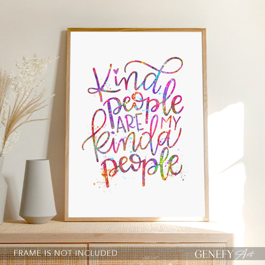 Kind People Are My Kinda People Quote Watercolour Art Print