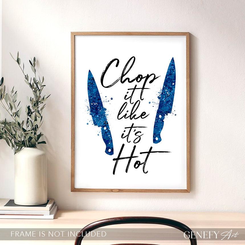 Blue Kitchen Quote Watercolour Print - Chop it like it&