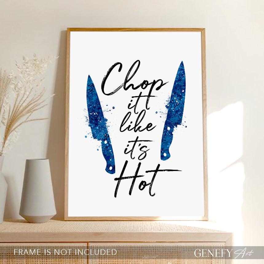 Blue Kitchen Quote Watercolour Print - Chop it like it&
