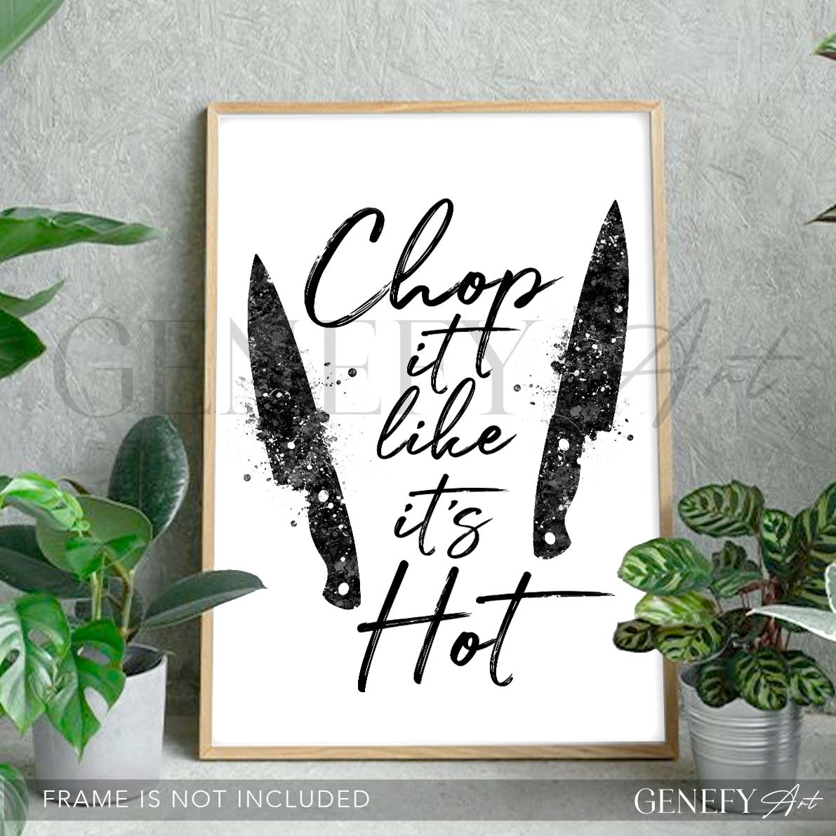 Kitchen Quote Watercolour Print - Chop it like it&