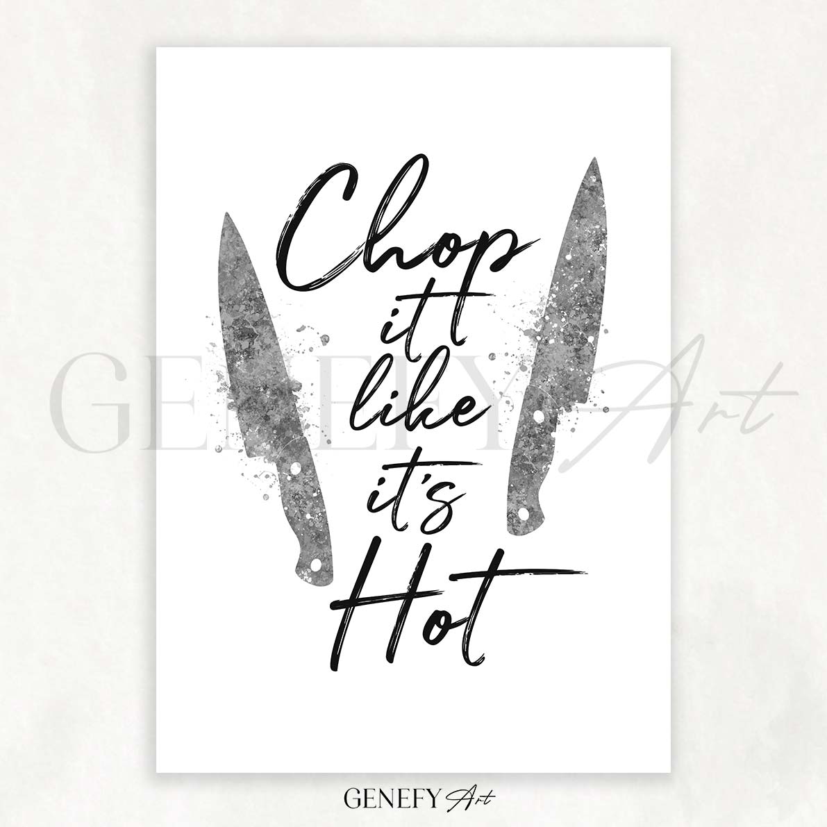 Kitchen Quote Watercolour Print - Chop it like it&