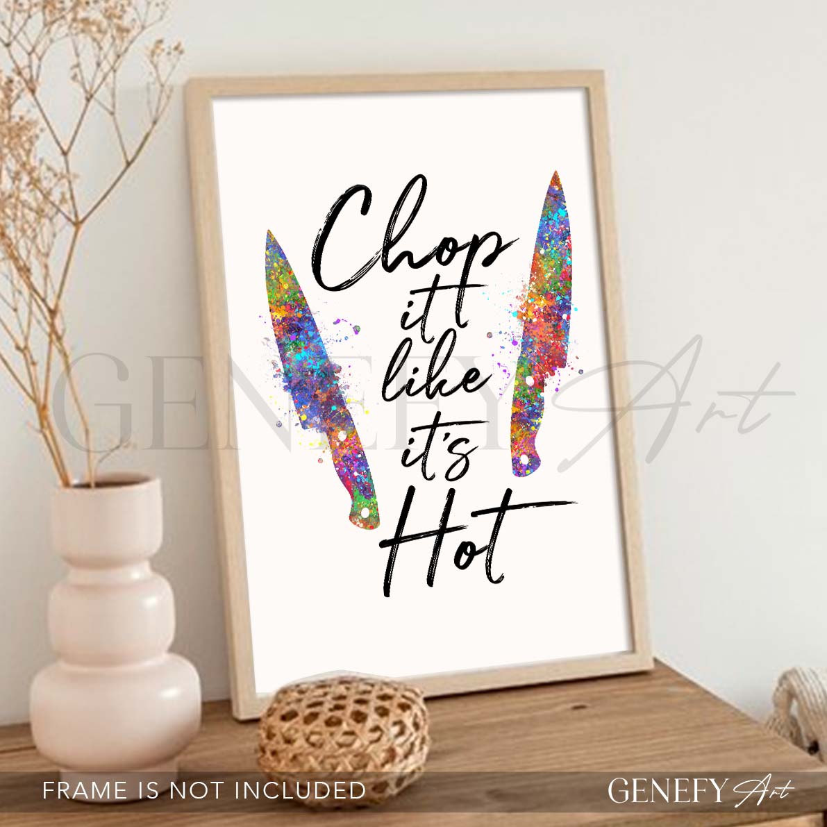 Kitchen Quote Watercolour Print - Chop it like it&
