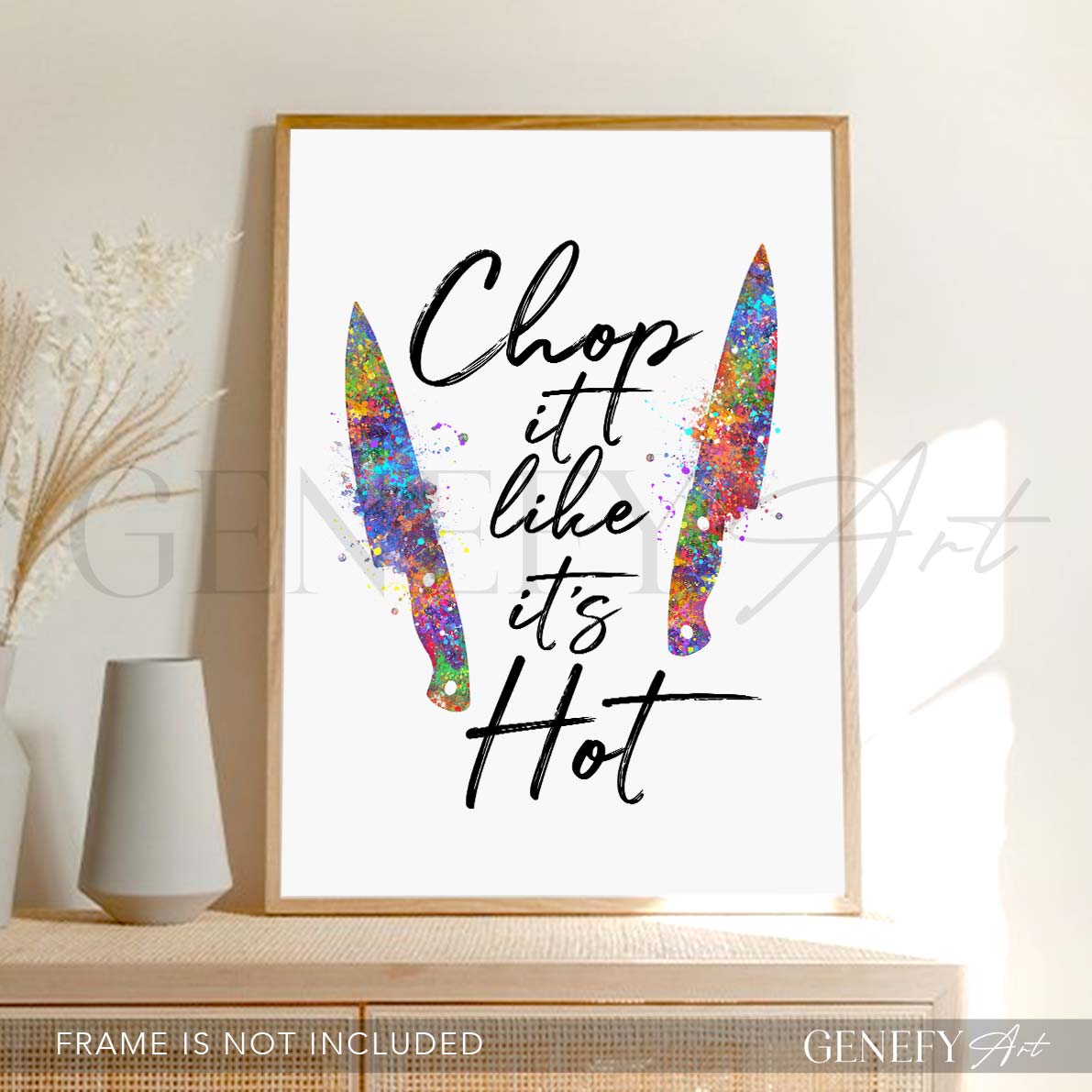 Kitchen Quote Watercolour Print - Chop it like it&