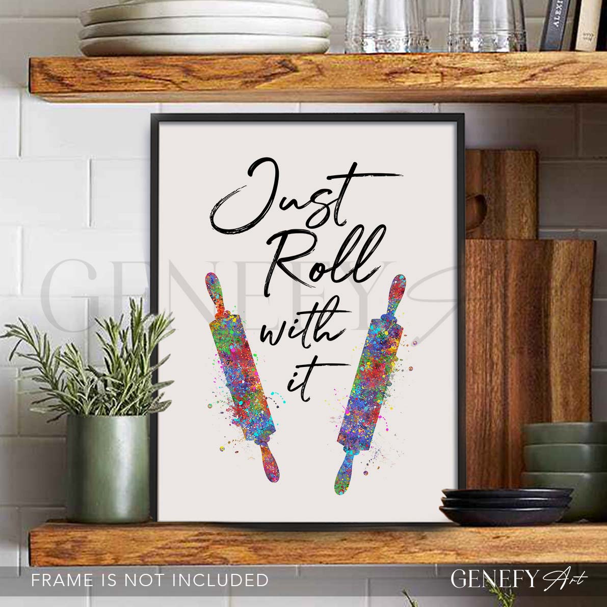 Kitchen Quote Watercolour Print - Just Roll With It