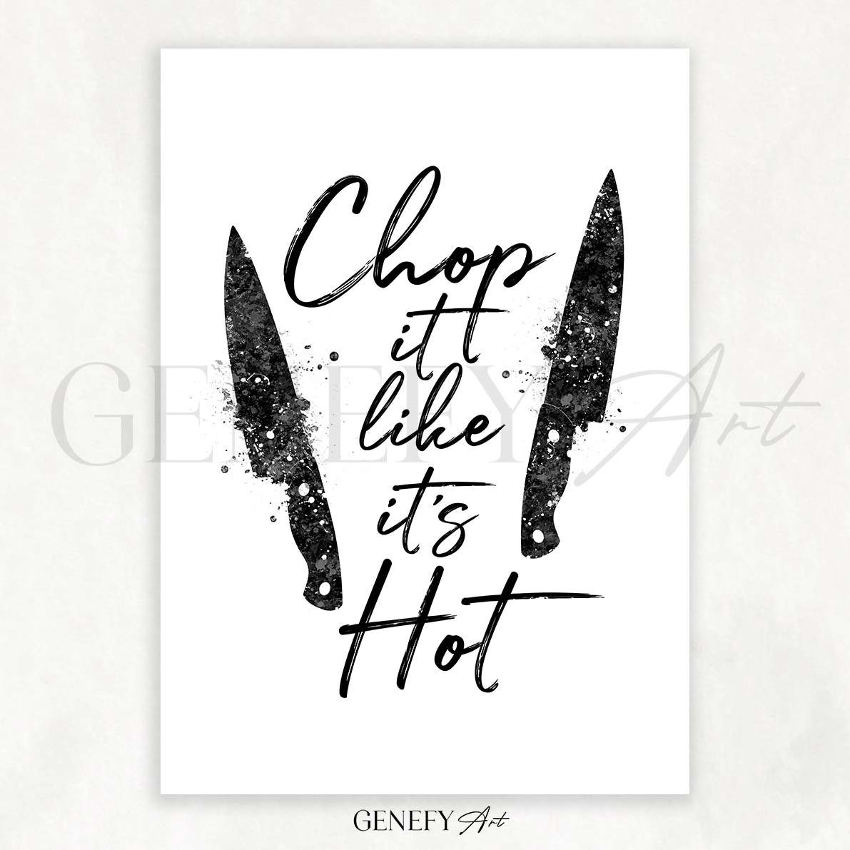 Kitchen Quote Watercolour Print - Chop it like it&