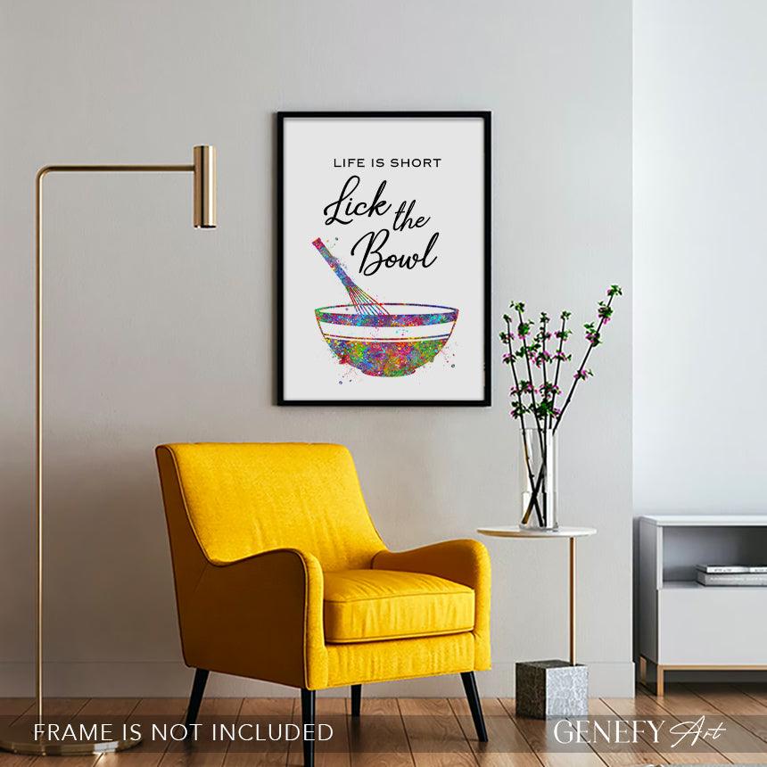 Baking Quote Art Print - Life is short lick the bowl - Genefy Art
