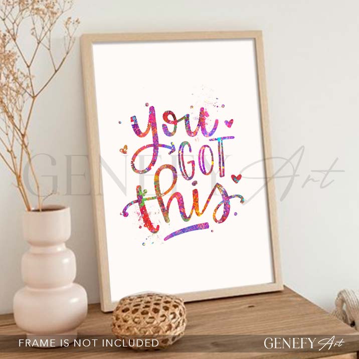 You Got This Quote Watercolour Print