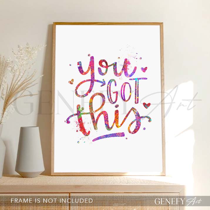 You Got This Quote Watercolour Print