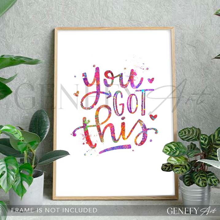 You Got This Quote Watercolour Print