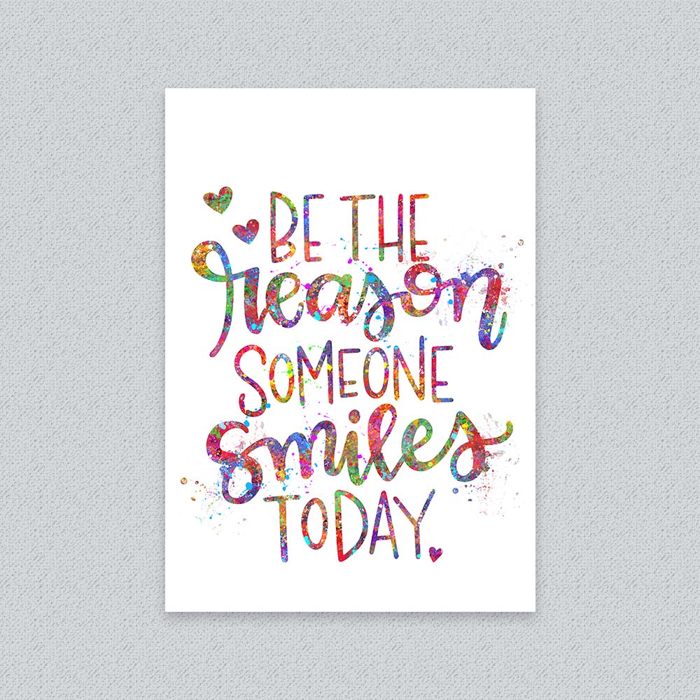 Be the reason someone smiles today colorful quote print on white background