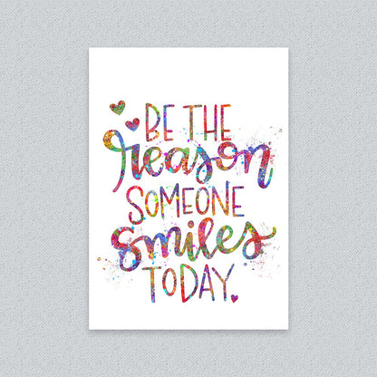 Be the reason someone smiles today colorful quote print on white background