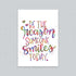 Be the reason someone smiles today colorful quote print on white background