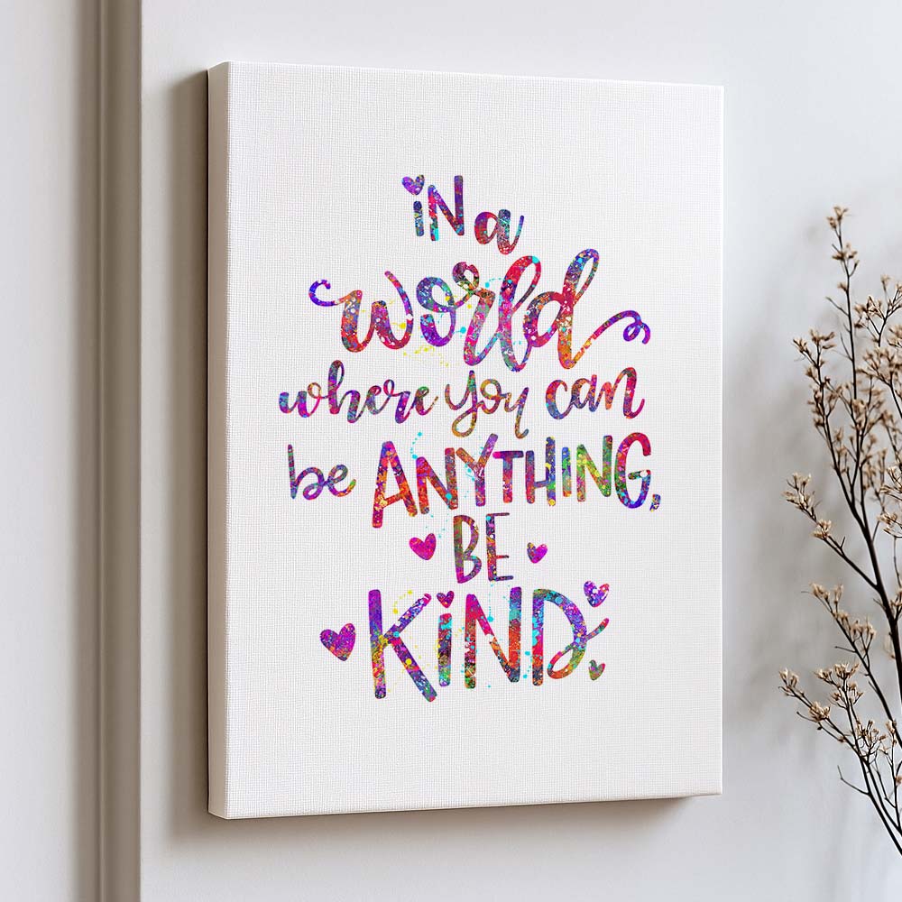 Be Kind Quote Wall Art – “In a World Where You Can Be Anything” Motivational Print