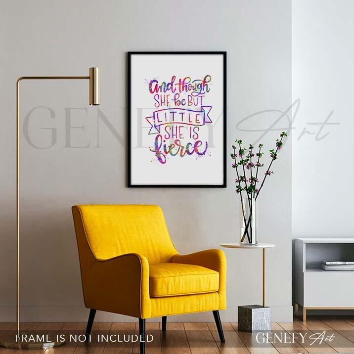 And Though She Be But Little She Is Fierce Quote Watercolour Print - Genefy Art