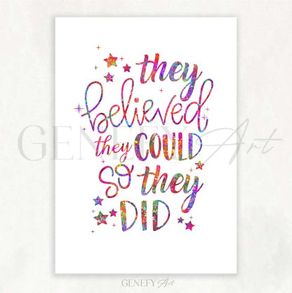 They Believed They Could So They Did Quote Watercolour Print