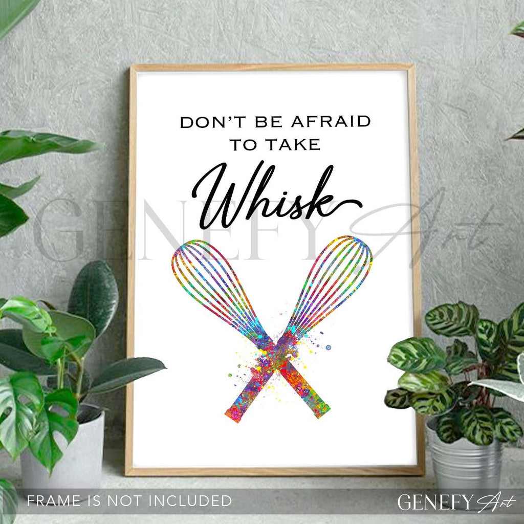Baking Quote Watercolour Print - Don't Be Afraid To Take Whisk - Genefy Art