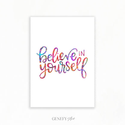 Inspirational Quote Print - Believe In Yourself