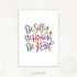 Be Silly Be Honest Be Kind Quote Watercolour Print - Genefy Art