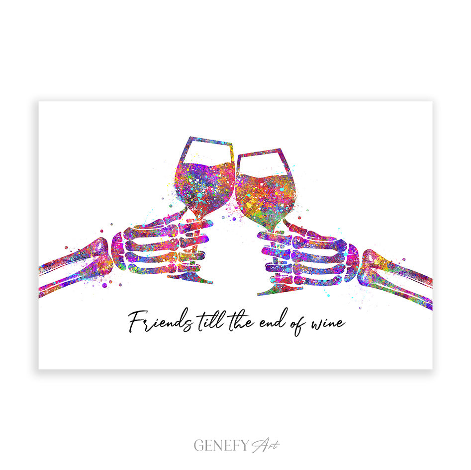 friends till the end of wine