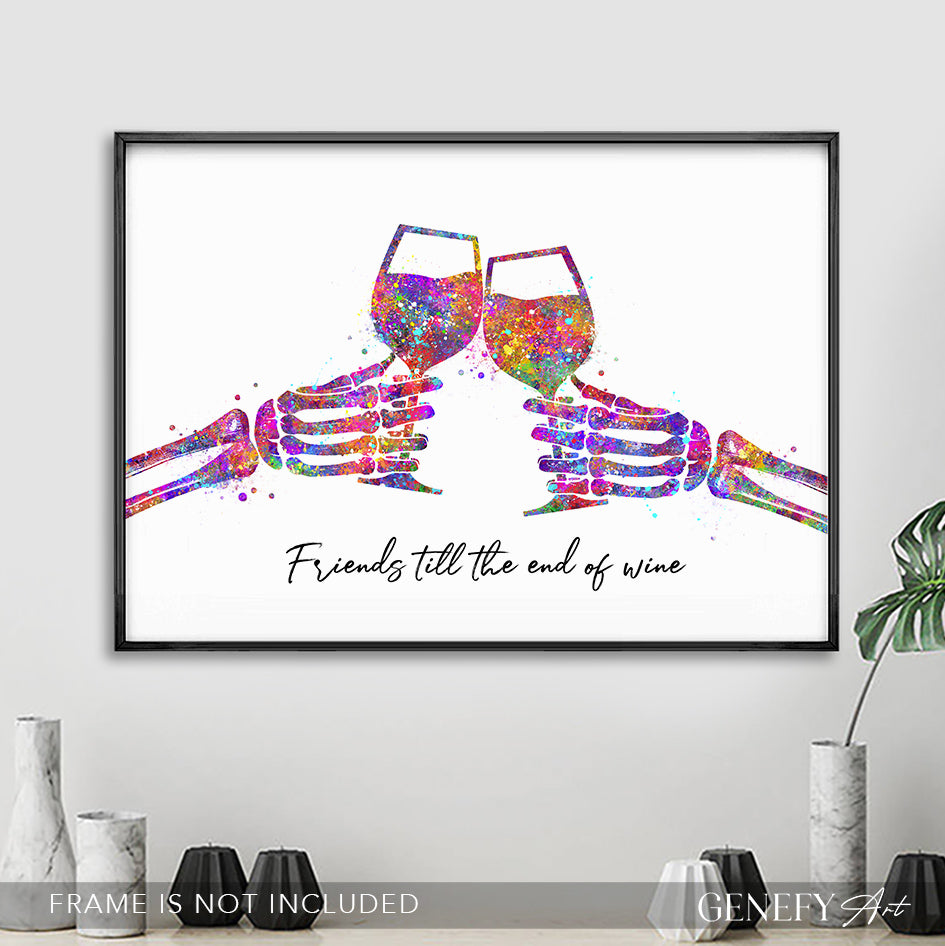 friends till the end of wine