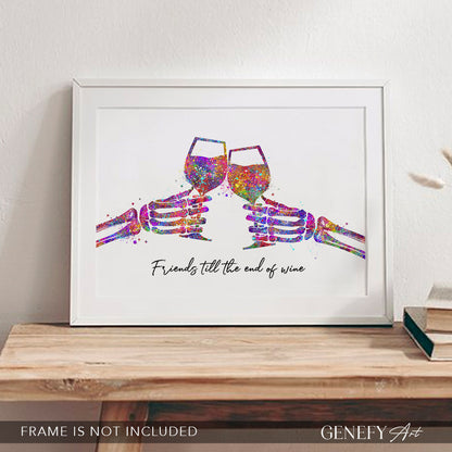 friends till the end of wine