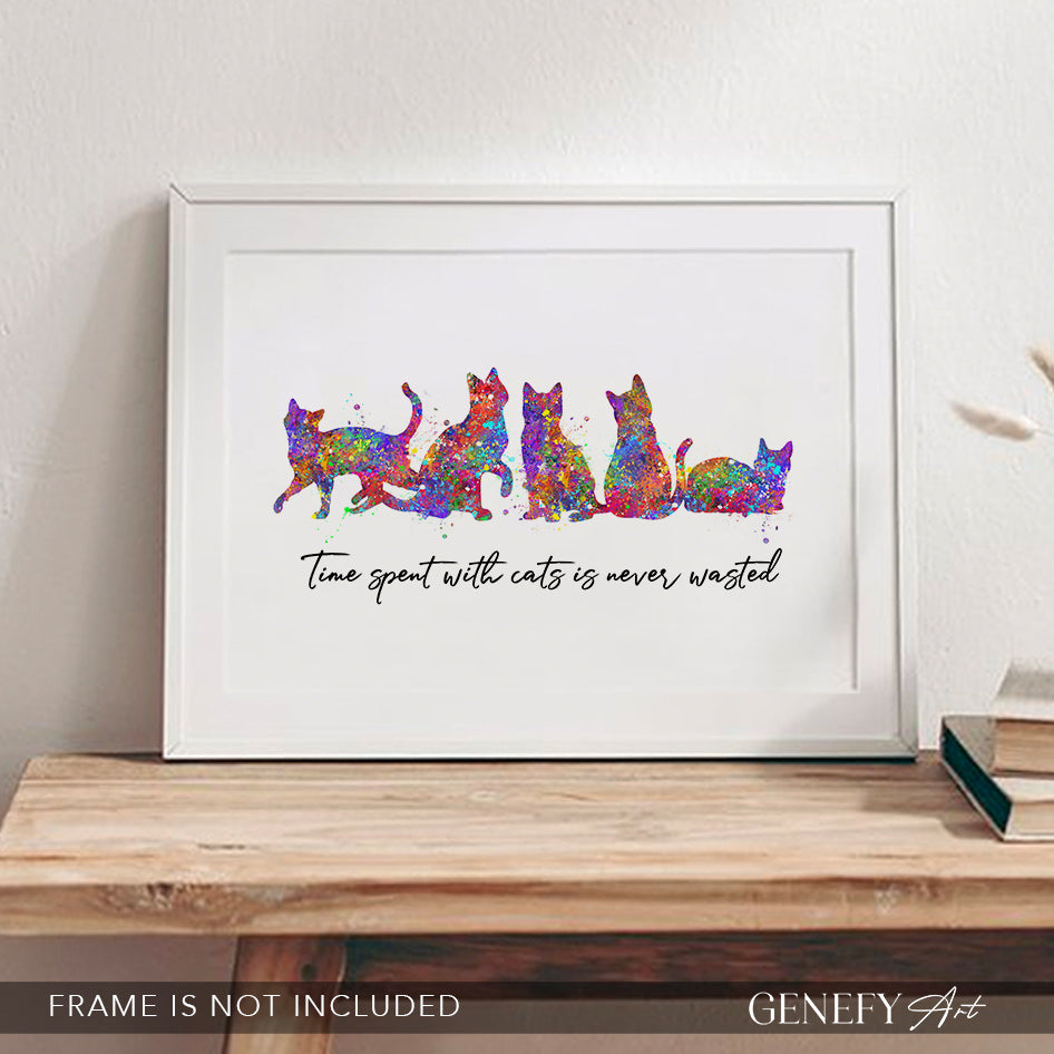 Time Spent With Cats Is Never Wasted Art Print