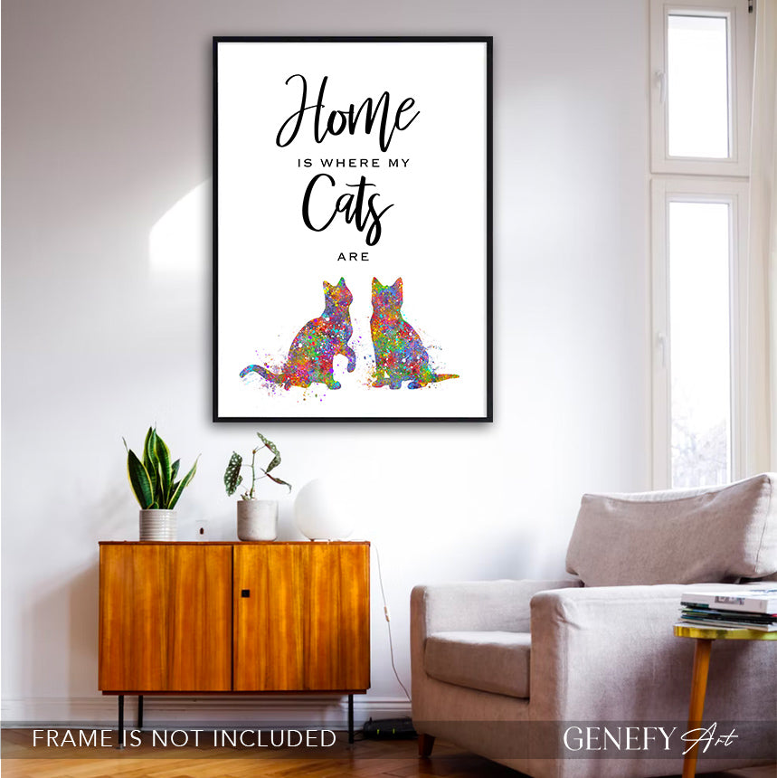Home Is Where My Cats Are Art Print