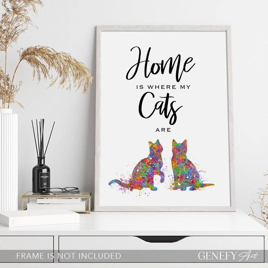 Home Is Where My Cats Are Art Print