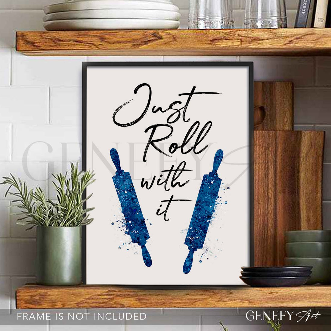 Kitchen Quote Watercolour Print - Just Roll With It