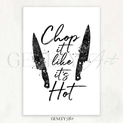 Kitchen Quote Watercolour Print - Chop it like it&
