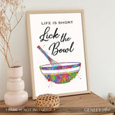 Baking Quote Art Print - Life is short lick the bowl - Genefy Art
